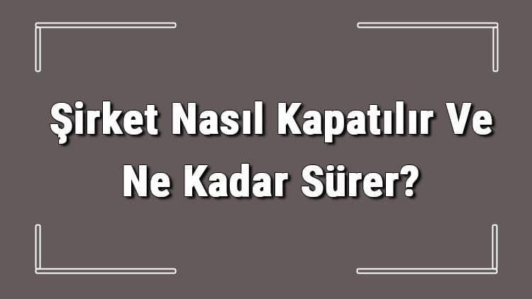 Şirket Kapatma İşlemi: Tasfiyeli ve Tasfiyesiz Yöntemler