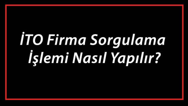 İstanbul Ticaret Odası Firma Sorgulama İşlemi Nasıl Yapılır?
