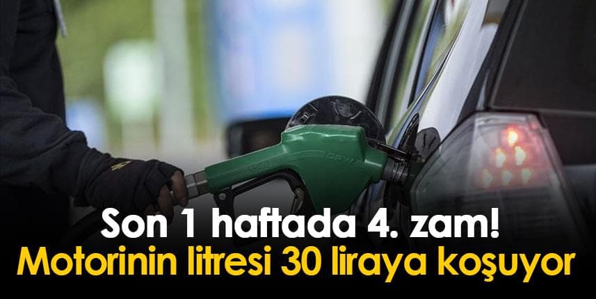 Litresi 30 Liraya Kadar Koşacak! Son 1 Haftada 4. Zam Nedeniyle Petrol Fiyatları Nerede?